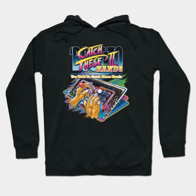 Super Catch These Hands Turbo Hoodie by JF Penworks